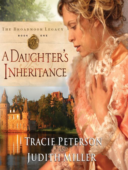 Title details for A Daughter's Inheritance by Tracie Peterson - Available